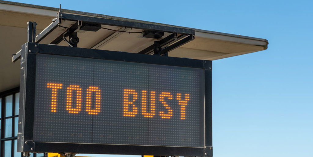 A big sign saying 'too busy'